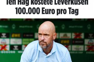 日入10万欧！滕哈赫下课解约金500万欧，两个月工资近100万欧