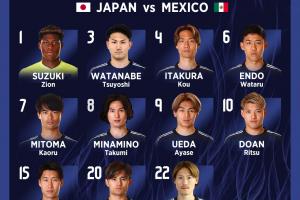 全核心主力！日本vs墨西哥首发：三笘薰领衔，久保、远藤航出战